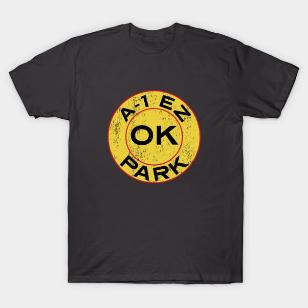 A-1 EZ OK Park - Logo Only - Distressed T-Shirt by TV and Movie Repros